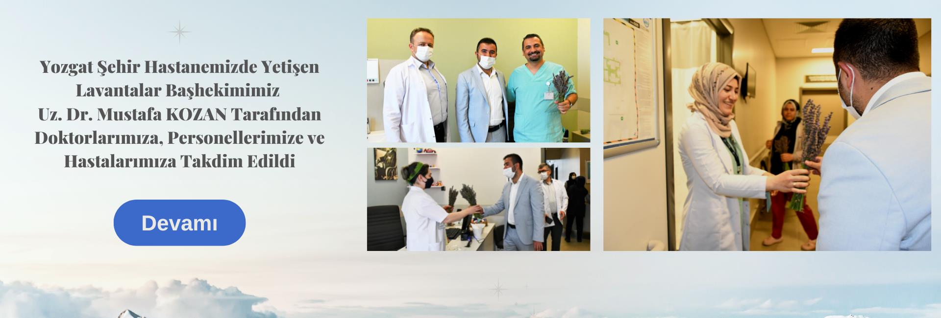 Yozgat Şehir Hastanemizde Yetişen Lavantalar Başhekimimiz  Uz. Dr. Mustafa KOZAN Tarafından Doktorlarımıza, Personellerimize ve Hastalarımıza Takdim Edildi