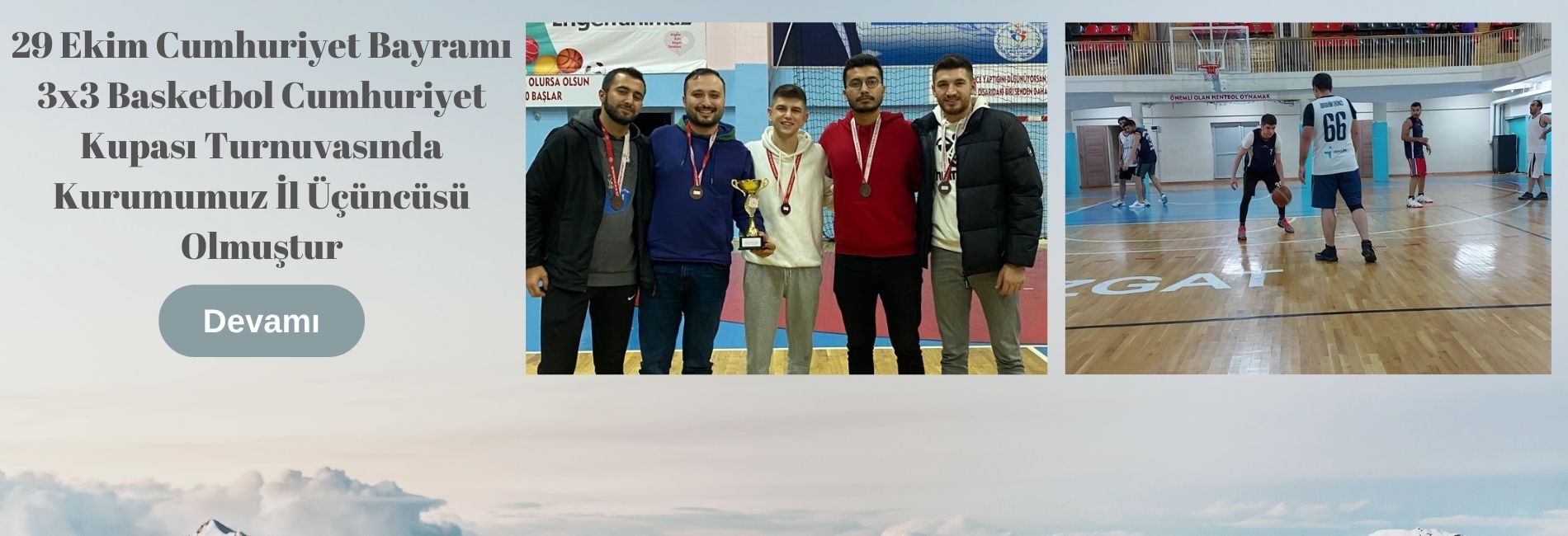 29 Ekim Cumhuriyet Bayramı 3x3 Basketbol Cumhuriyet Kupası Turnuvasında Kurumumuz İl Üçüncüsü Olmuştur